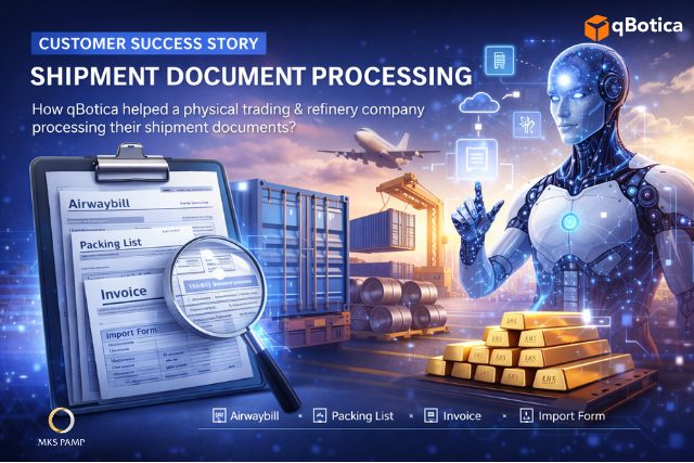 How qBotica helped a physical trading & refinery company processing their shipment documents?